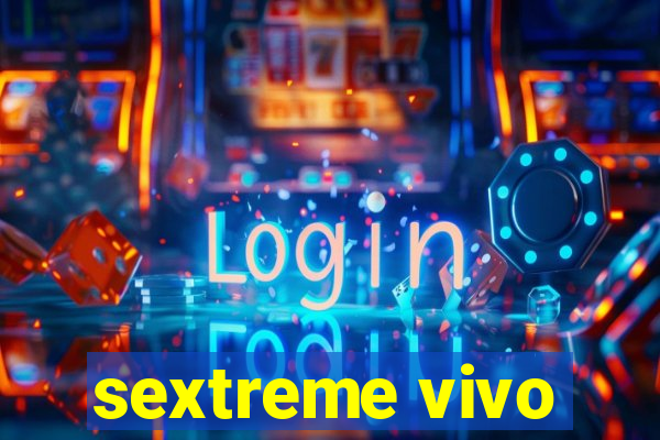 sextreme vivo